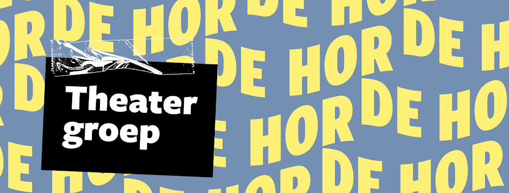 Stichting Theatergroep De Horde🎭